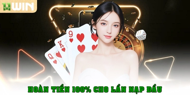 Hoàn tiền 100% cho lần nạp đầu