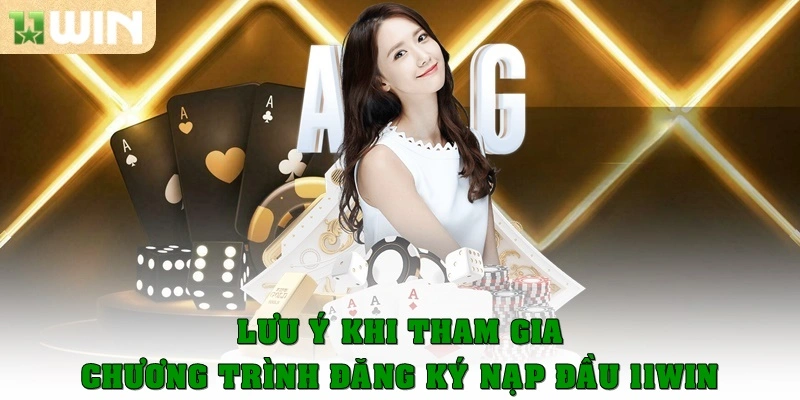 Lưu ý khi tham gia chương trình đăng ký nạp đầu