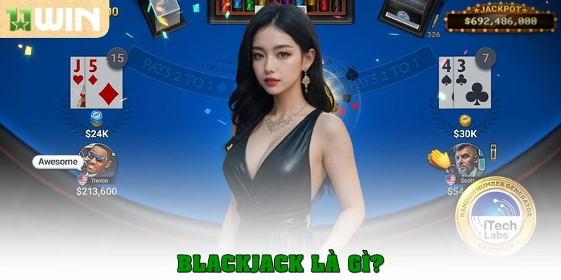 Blackjack là gì?