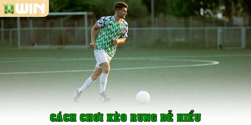 Cách chơi kèo rung dễ hiểu