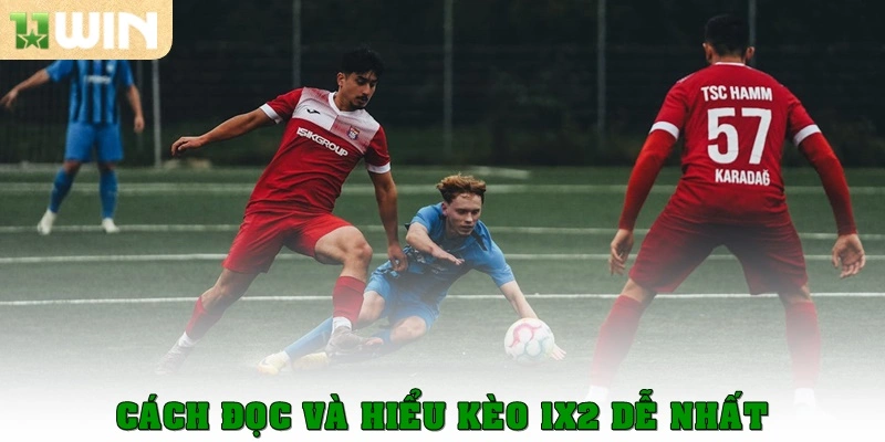 Cách đọc và hiểu kèo 1x2 dễ nhất