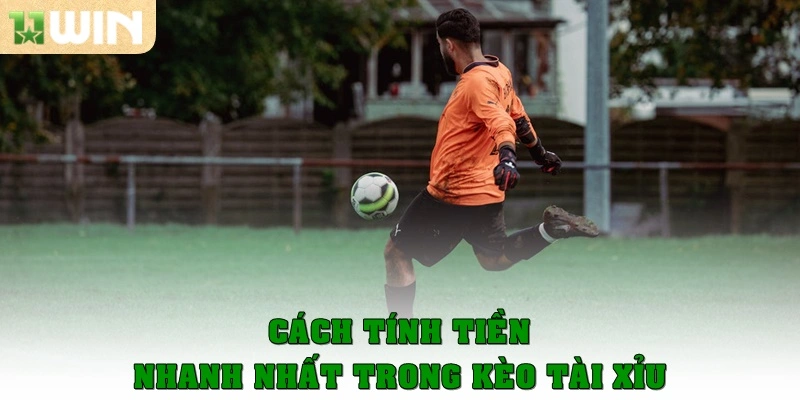 Cách tính tiền nhanh nhất trong kèo tài xỉu