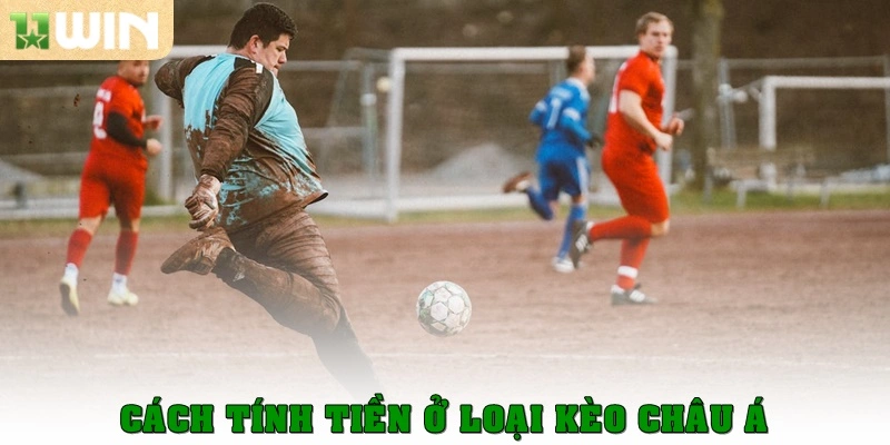 Cách tính tiền ở loại kèo châu Á