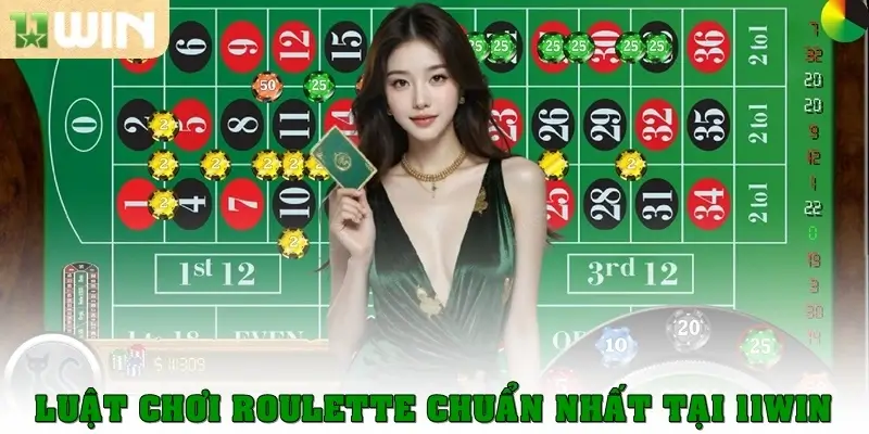 Luật chơi Roulette chuẩn nhất tại 11win