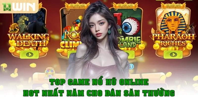 Top game nổ hũ online hot nhất năm 2025 cho dân săn thưởng